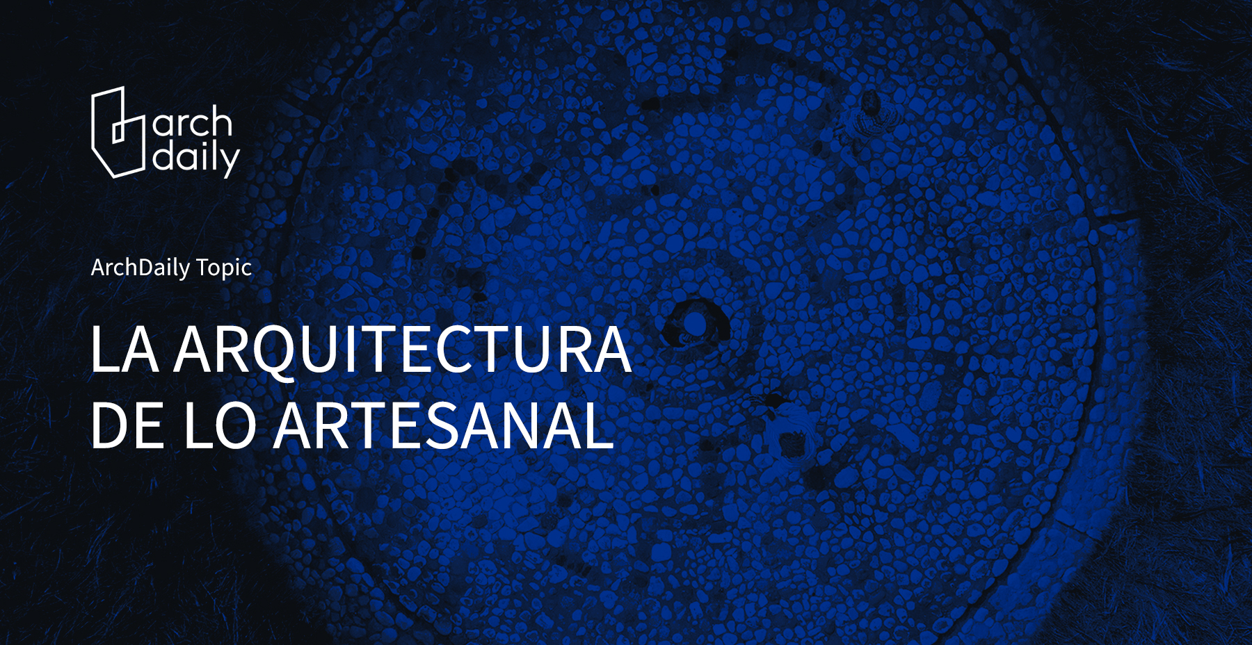 La arquitectura de lo artesanal